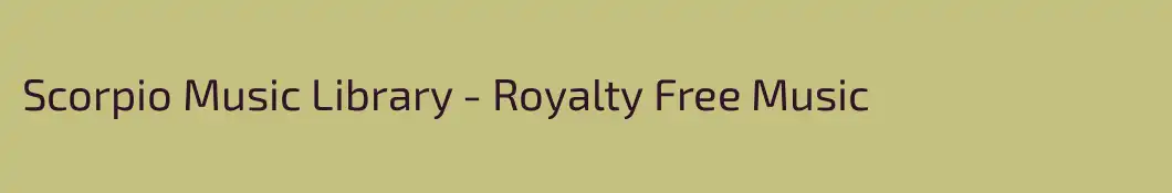 Scorpio Music Library - Royalty Free Music